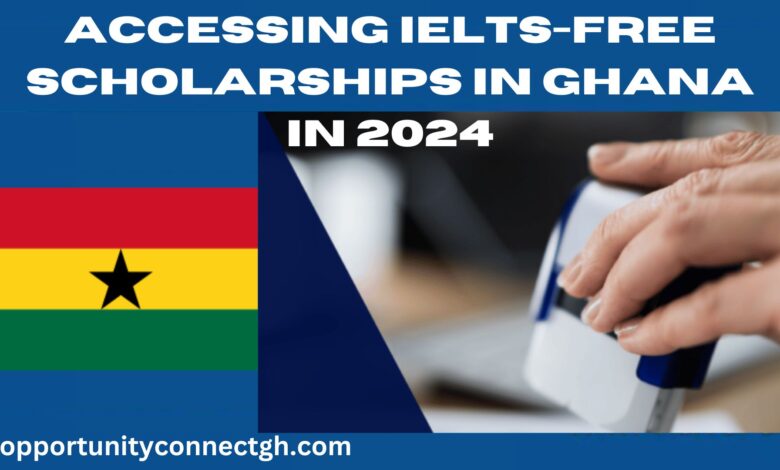 Accessing IELTS-Free Scholarships in Ghana in 2024