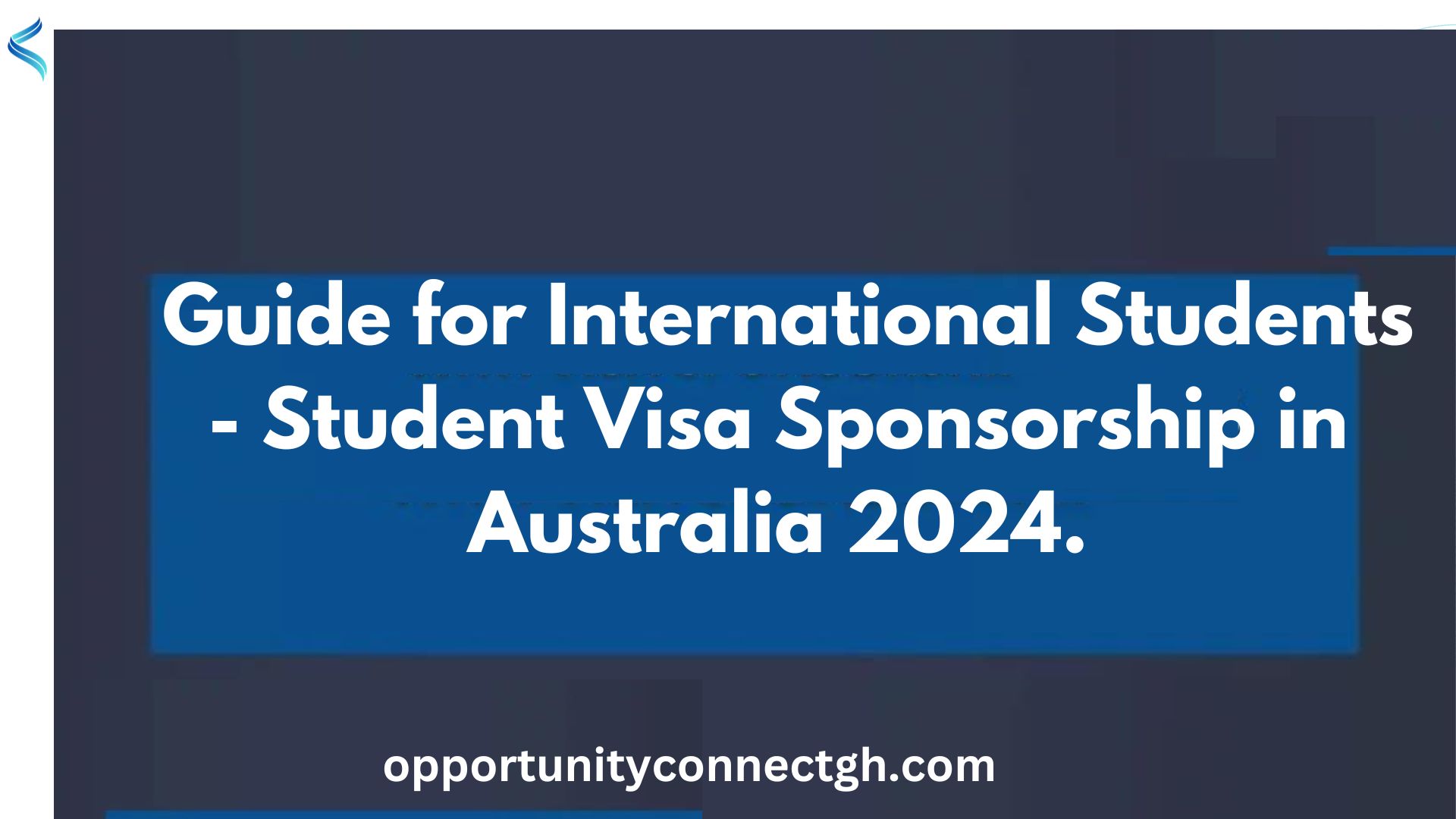 Guide To Students Visa Sponsorship In Australia 2024 Opportunity Connect   Guide For International Students Student Visa Sponsorship In Australia 2024 