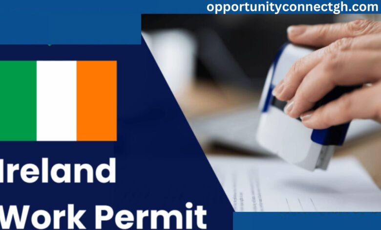 Ireland Work Visa and Permit