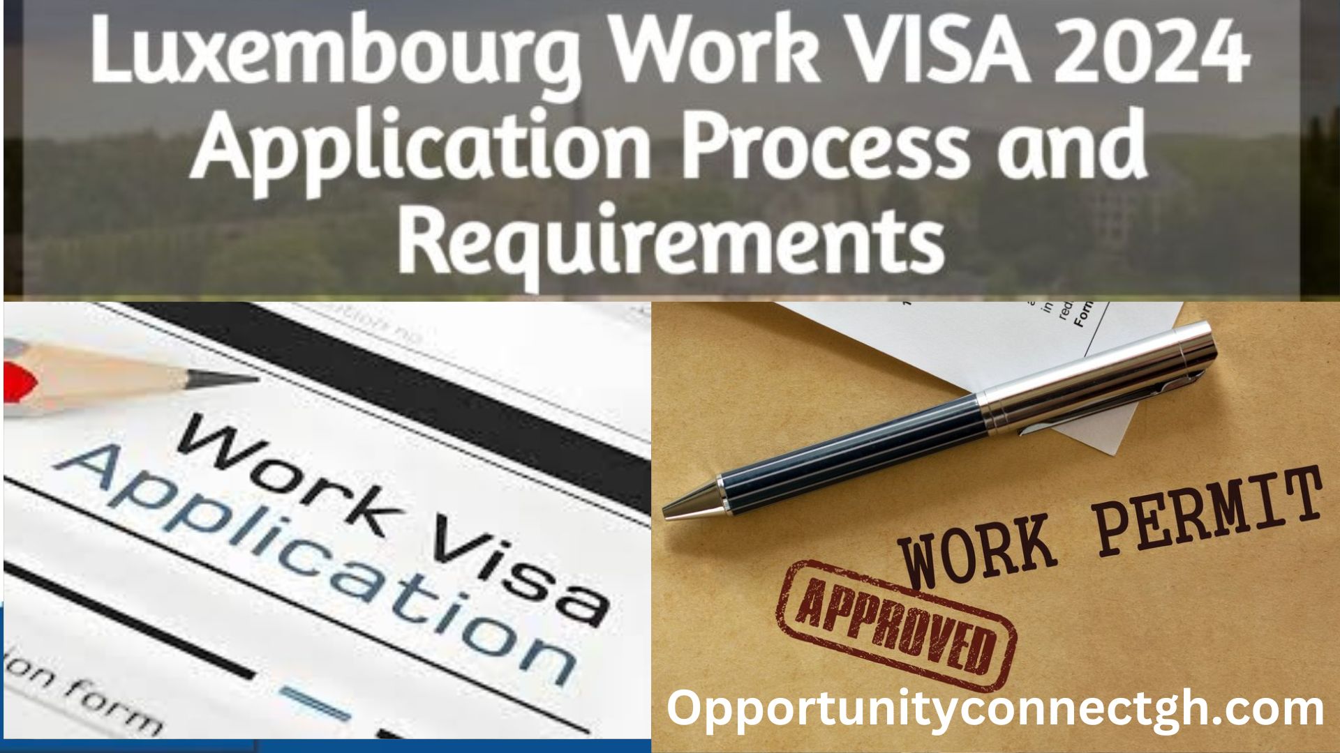 Luxembourg Work Visa 2024 Application Process And Requirements Opportunity Connect 2073