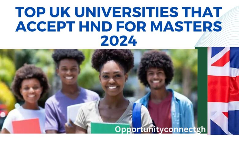 UK Universities that Accept HND for Masters 2024