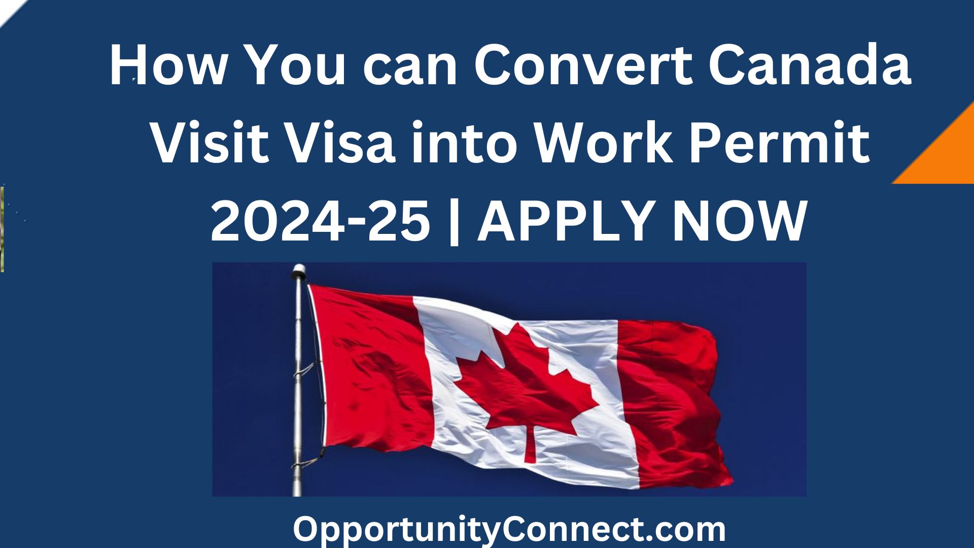 How You Can Convert Canada Visit Visa Into Work Permit 2024 25 APPLY   How You Can Convert Canada Visit Visa Into Work Permit 